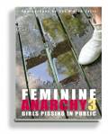 Feminine Anarchy 3 - Girls Pissing in Public